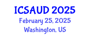 International Conference on Sustainable Architecture and Urban Design (ICSAUD) February 25, 2025 - Washington, United States