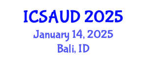 International Conference on Sustainable Architecture and Urban Design (ICSAUD) January 14, 2025 - Bali, Indonesia