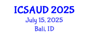 International Conference on Sustainable Architecture and Urban Design (ICSAUD) July 15, 2025 - Bali, Indonesia
