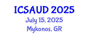 International Conference on Sustainable Architecture and Urban Design (ICSAUD) July 15, 2025 - Mykonos, Greece