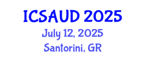 International Conference on Sustainable Architecture and Urban Design (ICSAUD) July 12, 2025 - Santorini, Greece
