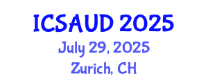 International Conference on Sustainable Architecture and Urban Design (ICSAUD) July 29, 2025 - Zurich, Switzerland
