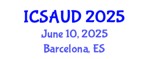 International Conference on Sustainable Architecture and Urban Design (ICSAUD) June 10, 2025 - Barcelona, Spain