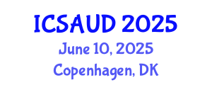 International Conference on Sustainable Architecture and Urban Design (ICSAUD) June 10, 2025 - Copenhagen, Denmark