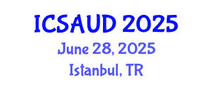 International Conference on Sustainable Architecture and Urban Design (ICSAUD) June 28, 2025 - Istanbul, Turkey