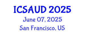 International Conference on Sustainable Architecture and Urban Design (ICSAUD) June 07, 2025 - San Francisco, United States