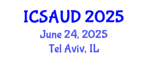 International Conference on Sustainable Architecture and Urban Design (ICSAUD) June 24, 2025 - Tel Aviv, Israel