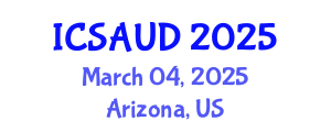 International Conference on Sustainable Architecture and Urban Design (ICSAUD) March 04, 2025 - Arizona, United States