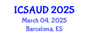 International Conference on Sustainable Architecture and Urban Design (ICSAUD) March 04, 2025 - Barcelona, Spain