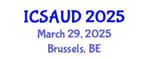 International Conference on Sustainable Architecture and Urban Design (ICSAUD) March 29, 2025 - Brussels, Belgium