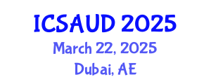 International Conference on Sustainable Architecture and Urban Design (ICSAUD) March 22, 2025 - Dubai, United Arab Emirates
