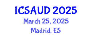 International Conference on Sustainable Architecture and Urban Design (ICSAUD) March 25, 2025 - Madrid, Spain