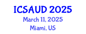 International Conference on Sustainable Architecture and Urban Design (ICSAUD) March 11, 2025 - Miami, United States