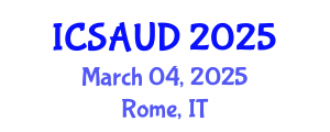 International Conference on Sustainable Architecture and Urban Design (ICSAUD) March 04, 2025 - Rome, Italy