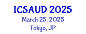 International Conference on Sustainable Architecture and Urban Design (ICSAUD) March 25, 2025 - Tokyo, Japan