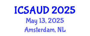 International Conference on Sustainable Architecture and Urban Design (ICSAUD) May 13, 2025 - Amsterdam, Netherlands