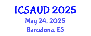 International Conference on Sustainable Architecture and Urban Design (ICSAUD) May 24, 2025 - Barcelona, Spain