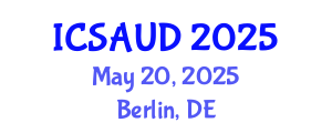 International Conference on Sustainable Architecture and Urban Design (ICSAUD) May 20, 2025 - Berlin, Germany