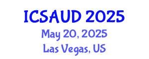 International Conference on Sustainable Architecture and Urban Design (ICSAUD) May 20, 2025 - Las Vegas, United States