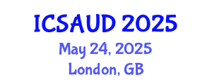 International Conference on Sustainable Architecture and Urban Design (ICSAUD) May 24, 2025 - London, United Kingdom
