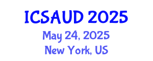 International Conference on Sustainable Architecture and Urban Design (ICSAUD) May 24, 2025 - New York, United States