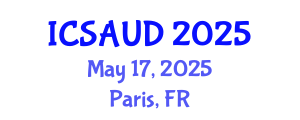 International Conference on Sustainable Architecture and Urban Design (ICSAUD) May 17, 2025 - Paris, France