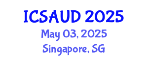 International Conference on Sustainable Architecture and Urban Design (ICSAUD) May 03, 2025 - Singapore, Singapore