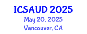 International Conference on Sustainable Architecture and Urban Design (ICSAUD) May 20, 2025 - Vancouver, Canada