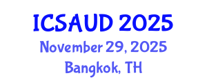 International Conference on Sustainable Architecture and Urban Design (ICSAUD) November 29, 2025 - Bangkok, Thailand