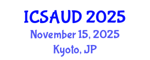 International Conference on Sustainable Architecture and Urban Design (ICSAUD) November 15, 2025 - Kyoto, Japan