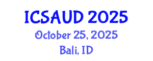 International Conference on Sustainable Architecture and Urban Design (ICSAUD) October 25, 2025 - Bali, Indonesia