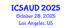 International Conference on Sustainable Architecture and Urban Design (ICSAUD) October 28, 2025 - Los Angeles, United States