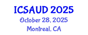 International Conference on Sustainable Architecture and Urban Design (ICSAUD) October 28, 2025 - Montreal, Canada