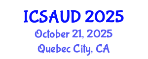 International Conference on Sustainable Architecture and Urban Design (ICSAUD) October 21, 2025 - Quebec City, Canada