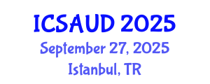 International Conference on Sustainable Architecture and Urban Design (ICSAUD) September 27, 2025 - Istanbul, Turkey