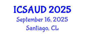 International Conference on Sustainable Architecture and Urban Design (ICSAUD) September 16, 2025 - Santiago, Chile