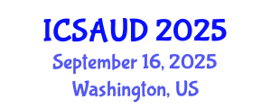 International Conference on Sustainable Architecture and Urban Design (ICSAUD) September 16, 2025 - Washington, United States