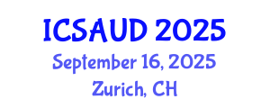 International Conference on Sustainable Architecture and Urban Design (ICSAUD) September 16, 2025 - Zurich, Switzerland