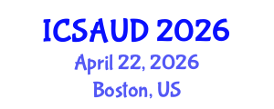 International Conference on Sustainable Architecture and Urban Design (ICSAUD) April 22, 2026 - Boston, United States