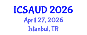 International Conference on Sustainable Architecture and Urban Design (ICSAUD) April 27, 2026 - Istanbul, Turkey International Conference on Sustainable Architecture and Urban Design (ICSAUD) April 27, 2026 - Istanbul, Turkey