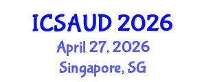 International Conference on Sustainable Architecture and Urban Design (ICSAUD) April 27, 2026 - Singapore, Singapore International Conference on Sustainable Architecture and Urban Design (ICSAUD) April 27, 2026 - Singapore, Singapore