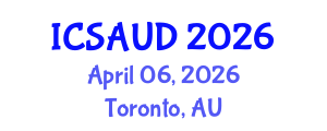International Conference on Sustainable Architecture and Urban Design (ICSAUD) April 06, 2026 - Toronto, Australia International Conference on Sustainable Architecture and Urban Design (ICSAUD) April 06, 2026 - Toronto, Australia
