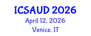 International Conference on Sustainable Architecture and Urban Design (ICSAUD) April 12, 2026 - Venice, Italy