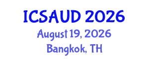 International Conference on Sustainable Architecture and Urban Design (ICSAUD) August 19, 2026 - Bangkok, Thailand International Conference on Sustainable Architecture and Urban Design (ICSAUD) August 19, 2026 - Bangkok, Thailand