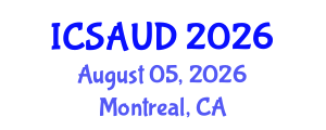 International Conference on Sustainable Architecture and Urban Design (ICSAUD) August 05, 2026 - Montreal, Canada International Conference on Sustainable Architecture and Urban Design (ICSAUD) August 05, 2026 - Montreal, Canada