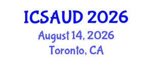 International Conference on Sustainable Architecture and Urban Design (ICSAUD) August 14, 2026 - Toronto, Canada International Conference on Sustainable Architecture and Urban Design (ICSAUD) August 14, 2026 - Toronto, Canada
