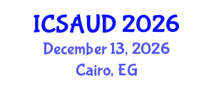 International Conference on Sustainable Architecture and Urban Design (ICSAUD) December 13, 2026 - Cairo, Egypt International Conference on Sustainable Architecture and Urban Design (ICSAUD) December 13, 2026 - Cairo, Egypt