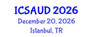 International Conference on Sustainable Architecture and Urban Design (ICSAUD) December 20, 2026 - Istanbul, Turkey International Conference on Sustainable Architecture and Urban Design (ICSAUD) December 20, 2026 - Istanbul, Turkey