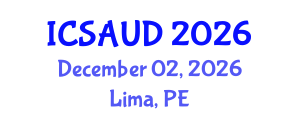 International Conference on Sustainable Architecture and Urban Design (ICSAUD) December 02, 2026 - Lima, Peru