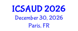 International Conference on Sustainable Architecture and Urban Design (ICSAUD) December 30, 2026 - Paris, France International Conference on Sustainable Architecture and Urban Design (ICSAUD) December 30, 2026 - Paris, France